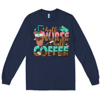 Navy half nurse half coffee Long Sleeve Tee - texasbilliewilder