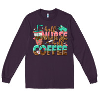 Plum half nurse half coffee Long Sleeve Tee - texasbilliewilder