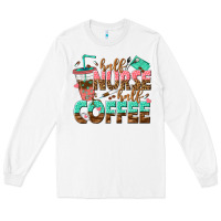 White half nurse half coffee Long Sleeve Tee - texasbilliewilder