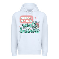 White minding my own small business Premium Hoodie - MaliasSmallBusiness