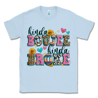 Dusty Blue kinda boujee kinda broke Classic Tee - Zillion Design Studio