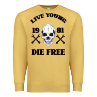 Antique Gold Live Young Die Free Premium Sweatshirt - Bettercallsaul