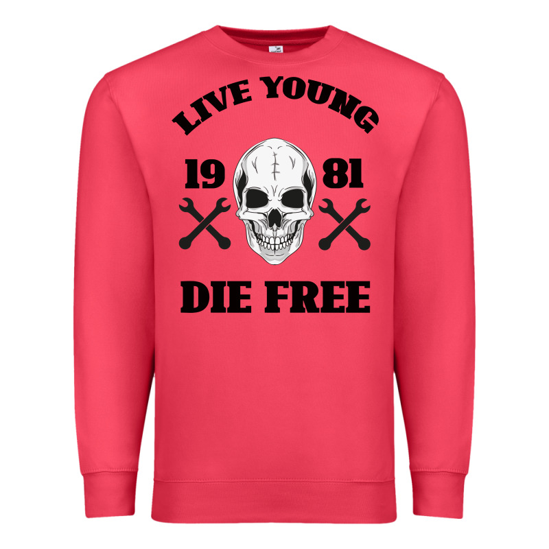 Live Young Die Free Premium Sweatshirt by Bettercallsaul | Teevron