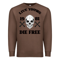 Chestnut Live Young Die Free Premium Sweatshirt - Bettercallsaul