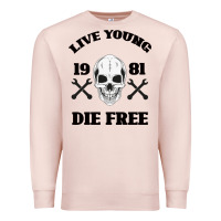 Pale Pink Live Young Die Free Premium Sweatshirt - Bettercallsaul