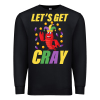 Black Let's Get Cray Premium Sweatshirt - Bettercallsaul