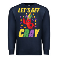 Navy Let's Get Cray Premium Sweatshirt - Bettercallsaul