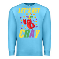 Ocean Blue Let's Get Cray Premium Sweatshirt - Bettercallsaul