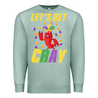 Seafoam Let's Get Cray Premium Sweatshirt - Bettercallsaul