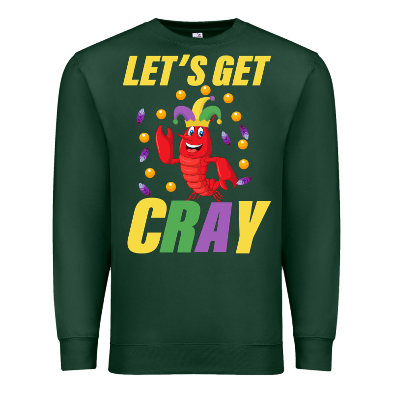 Let's Get Cray Premium Sweatshirt by Bettercallsaul | Teevron