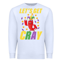 White Let's Get Cray Premium Sweatshirt - Bettercallsaul