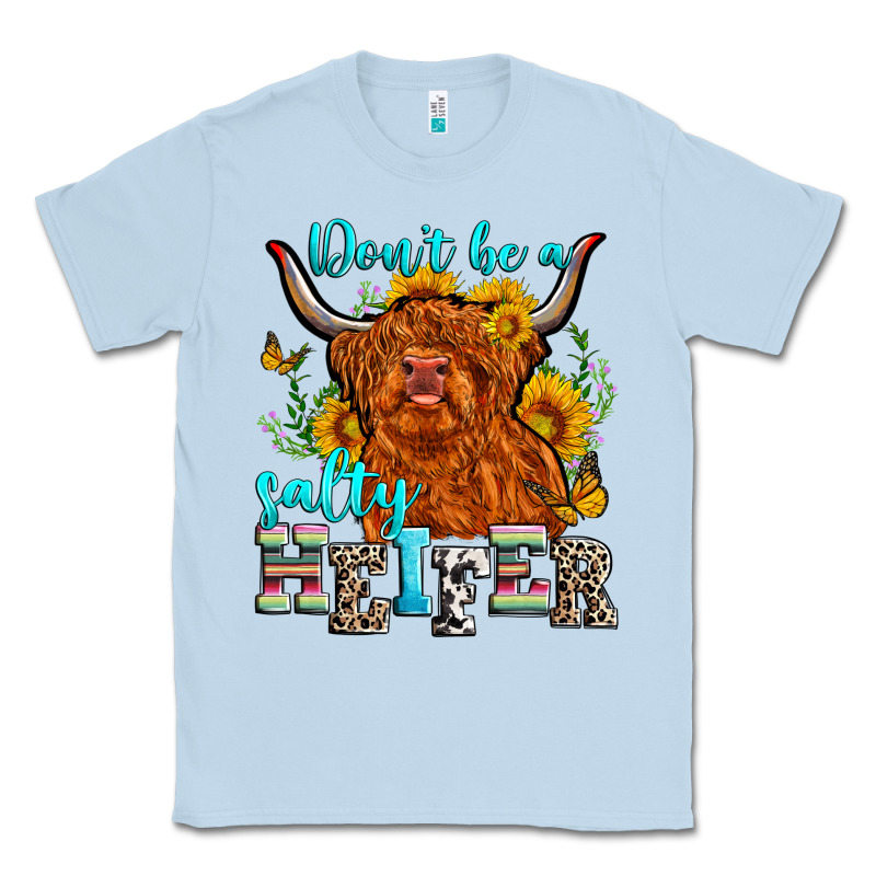 Don't Be A Salty Heifer Classic Tee by Zillion Design Studio | Teevron