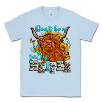 Dusty Blue don't be a salty heifer Classic Tee - Zillion Design Studio