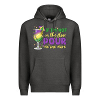 Charcoal Heather if i'm not on the floor pour me one more Premium Hoodie - MaliasSmallBusiness