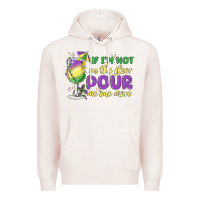 Pale Pink if i'm not on the floor pour me one more Premium Hoodie - MaliasSmallBusiness