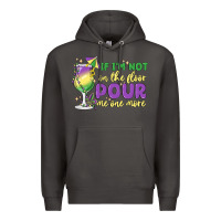 Smoke if i'm not on the floor pour me one more Premium Hoodie - MaliasSmallBusiness