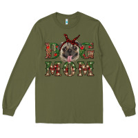 Army Green christmas pug mom Long Sleeve Tee - RanaPortraitStore