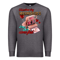 Valentines Day Memories Come First Premium Sweatshirt | Teevron