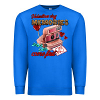True Royal valentines day memories come first Premium Sweatshirt - AdoDesignShop
