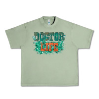Oil Green doctor life Urban Heavy Tee - texasbilliewilder