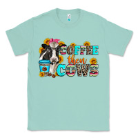 Seafoam coffee then cows Classic Tee - Zillion Design Studio
