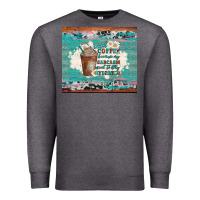 Charcoal Heather iced coffee because my sarcasm need to stay hydrated Premium Sweatshirt - Artiststas