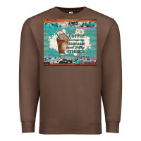 Chestnut iced coffee because my sarcasm need to stay hydrated Premium Sweatshirt - Artiststas