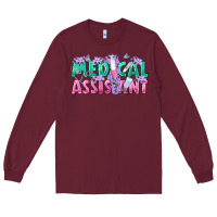 Burgundy medical assistant Long Sleeve Tee - texasbilliewilder