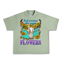 Oil Green find someone who grows flowers Urban Heavy Tee - texasbilliewilder