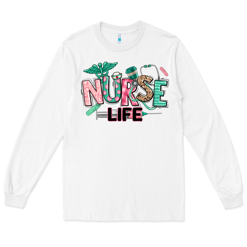 Nurse Life Long Sleeve Tee by texasbilliewilder | Teevron