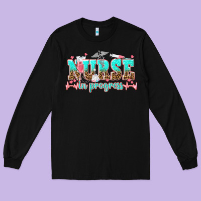 Nurse In Progress Tbw Long Sleeve Tee Designed By Texasbilliewilder