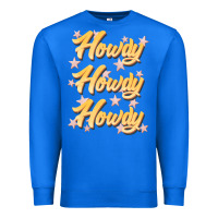 True Royal howdy howdy howdy Premium Sweatshirt - JahusDesignShop