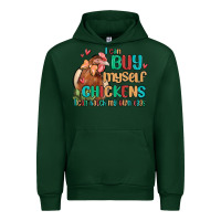 Forest Green i can buy myself chickens i can hatch my own eggs Urban Hoodie - MaliasSmallBusiness
