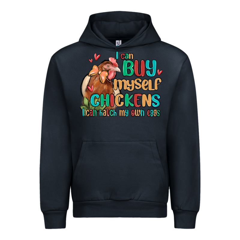 I Can Buy Myself Chickens I Can Hatch My Own Eggs Urban Hoodie by MaliasSmallBusiness | Teevron