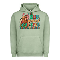 Pigment Oil Green i can buy myself chickens i can hatch my own eggs Urban Hoodie - MaliasSmallBusiness