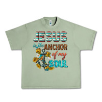 Oil Green jesus is the anchor of my soul Urban Heavy Tee - texasbilliewilder