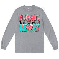 Heather Grey nursing is a work of heart Long Sleeve Tee - texasbilliewilder