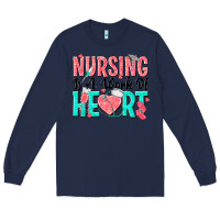 Navy nursing is a work of heart Long Sleeve Tee - texasbilliewilder