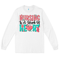 White nursing is a work of heart Long Sleeve Tee - texasbilliewilder