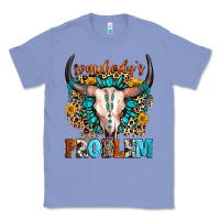 Colony Blue somebody's problem Classic Tee - Zillion Design Studio