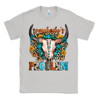 Moon Dust somebody's problem Classic Tee - Zillion Design Studio