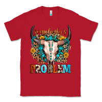 Red somebody's problem Classic Tee - Zillion Design Studio