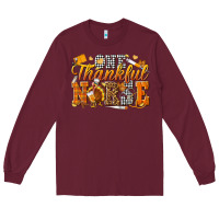 Burgundy one thankful nurse Long Sleeve Tee - texasbilliewilder