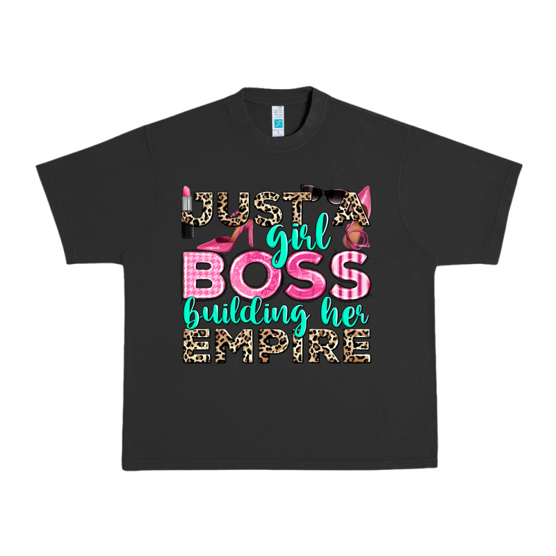 Just A Girl Boss Building Her Empire Urban Heavy Tee by texasbilliewilder | Teevron