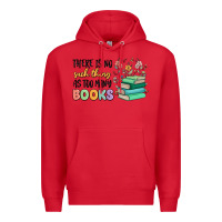 Red there is no such thing as too many books Premium Hoodie - MaliasSmallBusiness