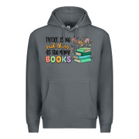 Rock there is no such thing as too many books Premium Hoodie - MaliasSmallBusiness