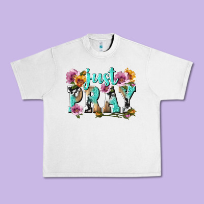 Just Pray Urban Heavy Tee Designed By Texasbilliewilder