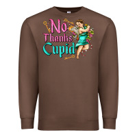 Chestnut no thanks cupid Premium Sweatshirt - AdoDesignShop