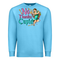 Ocean Blue no thanks cupid Premium Sweatshirt - AdoDesignShop