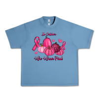 Pebble Blue In October We Wear Pink Pumpkins Urban Heavy Tee - RanaPortraitStore
